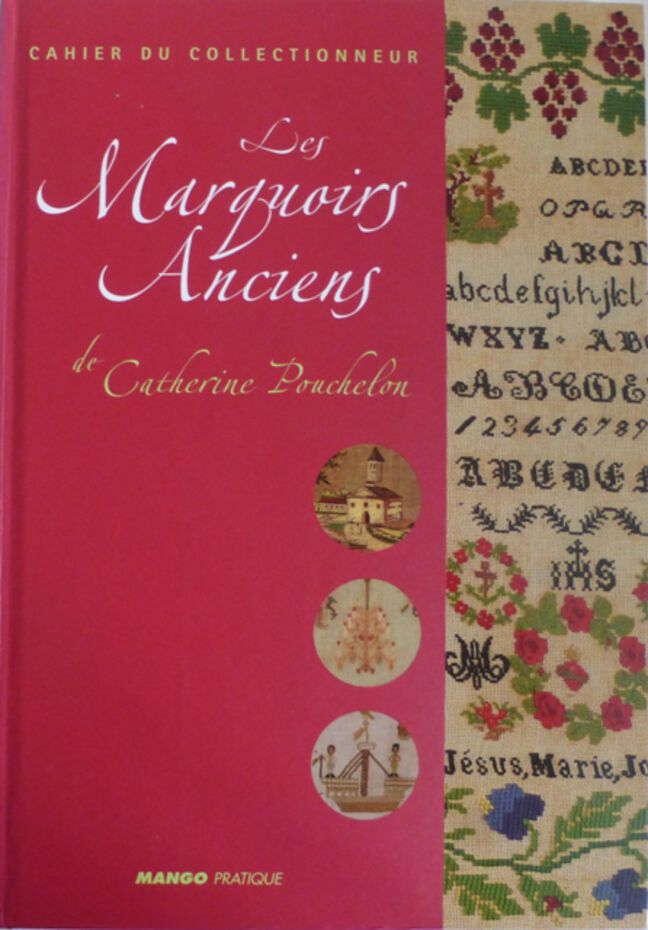 Book: "Les Marquoirs Anciens" by Catherine Pouchelon Book: "Les Marquoirs Anciens" by Catherine Pouchelon